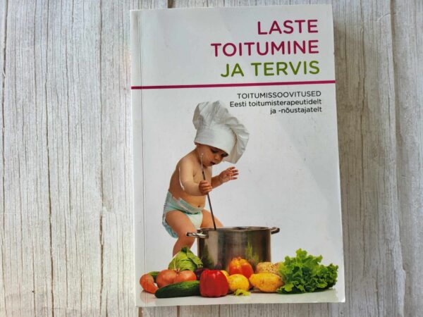 Laste toitumine ja tervis . Annely Soots