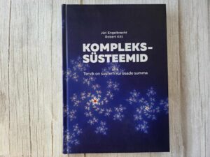 Komplekssüsteemid ehk tervik on suurem kui osade summa