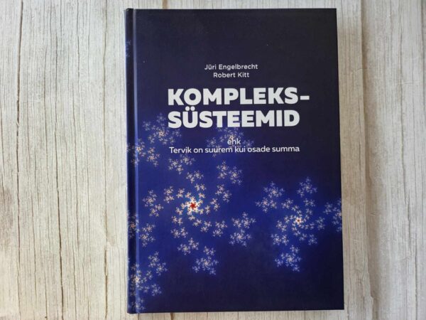 Komplekssüsteemid ehk tervik on suurem kui osade summa