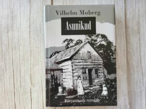 Asunikud . Vilhelm Moberg