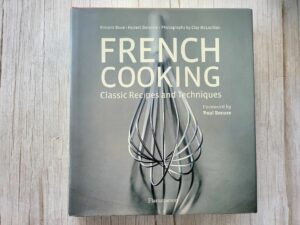 French Cooking Classic Recipes and Techniques