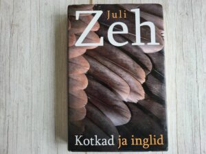 Kotkad ja inglid . Juli Zeh