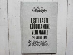Eesti laste küüditamine Venemaale 14 juunil 1941 Peep Varju