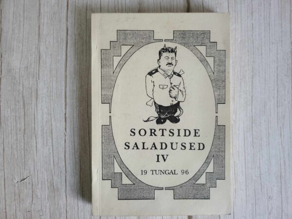 Sortside saladused IV . Pärnumaa kommunistid kutsetööl