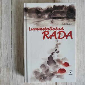 Lummetallatud rada . Erik Tohvri
