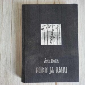Rukis ja rahu . Asta Holth