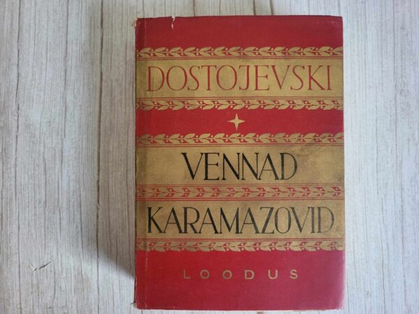 Vennad Karamazovid . Fjodor Dostojevski kogutud teosed XIII