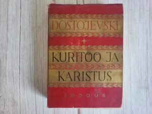 Kuritöö ja karistus I . Fjodor Dostojevski kogutud teosed IV
