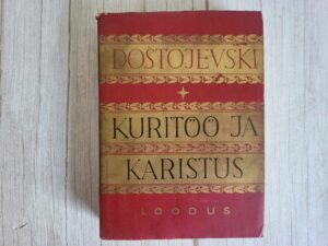 Kuritöö ja karistus II . Fjodor Dostojevski kogutud teosed V