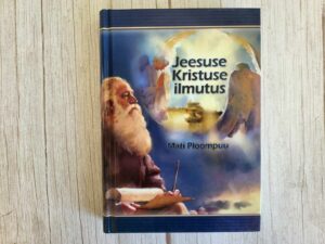 Jeesuse Kristuse ilmutus . Mati Ploompuu