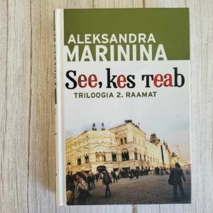 See kes teab II . Aleksandra Marinina