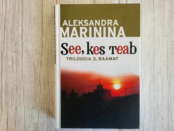 See kes teab III . Aleksandra Marinina