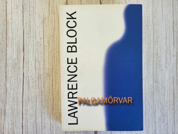 Palgamõrvar . Lawrence Block