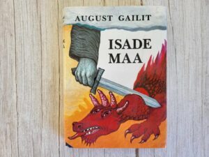 Isade maa . August Gailit