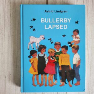 Bullerby lapsed . Astrid Lindgren