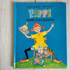 Pipi peab sünnipäeva . Astrid Lindgren ja Rolf Rettich