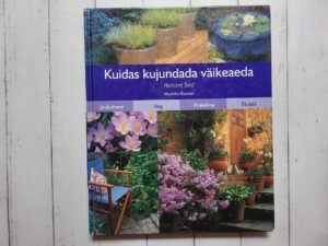 Kuidas kujundada väikeaeda . Richard Bird