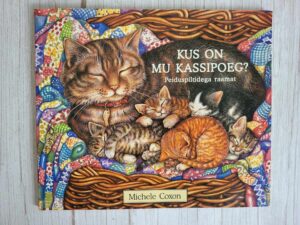 Kus on mu kassipoeg . Michele Coxon