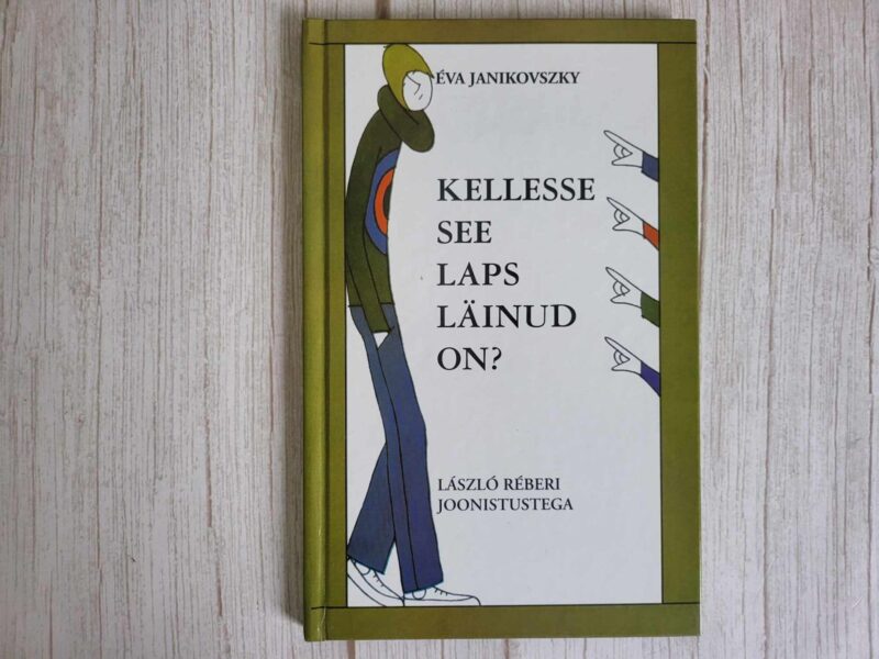 Kellesse see laps läinud on . Eva Janikovszky