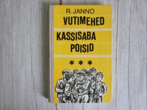 Vutimehed Kassisaba poisid . Richard Janno