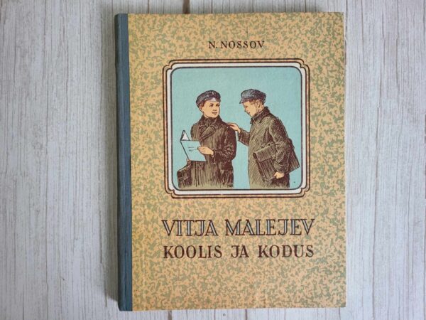 Vitja Malejev koolis ja kodus . Nikolai Nossov