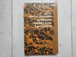 Stressist vabaks ilma ravimiteta . Tarkusepuu