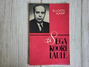 Segakoorilaule . Eugen Kapp