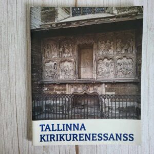 Tallinna kirikurenessanss . Egle Tamm