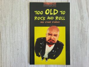 Too Old To Rock and Roll and Other Stories . Mark Jan