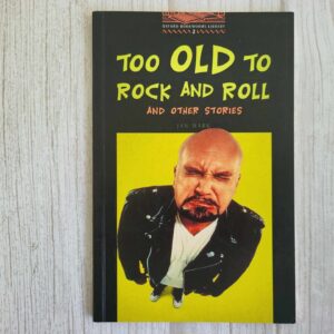 Too Old To Rock and Roll and Other Stories . Mark Jan