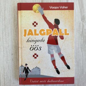 Jalgpall hingede öös . Vaapo Vaher