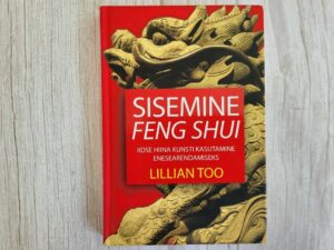 Sisemine Feng Shui . Lillian Too