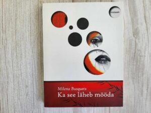 Ka see läheb mööda . Milena Busquets