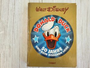Walt Disney Donald Duck 50 Jahre und kein bisschen leise