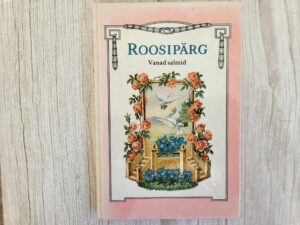 Roosipärg Valik vanu salme Pühendatud lastele ja lastelastel