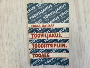 Tööviljakus Töödistsipliin Tööaeg . Edgar Savisaar