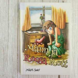 Mann ja Roosa Rott . Märt Saar