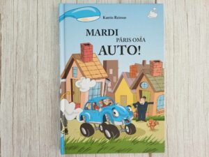 Mardi päris oma auto . Katrin Reimus