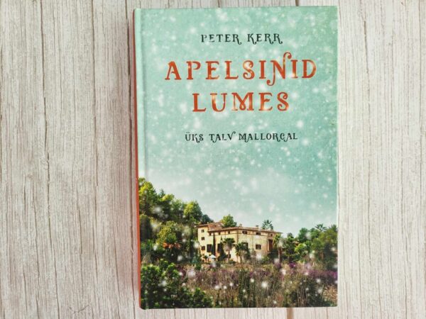 Apelsinid lumes . Peter Kerr