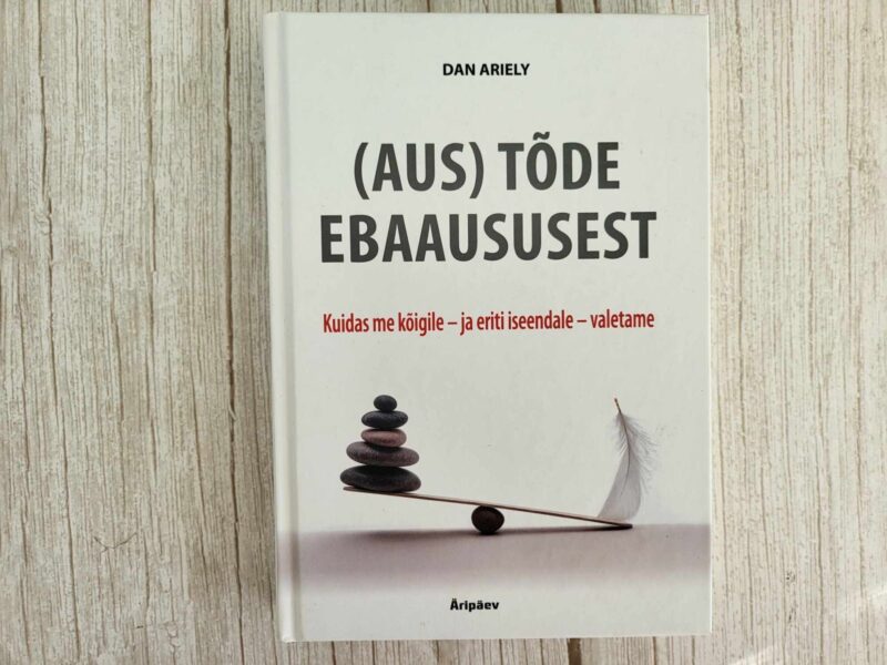 Aus tõde ebaaususest . Dan Ariely