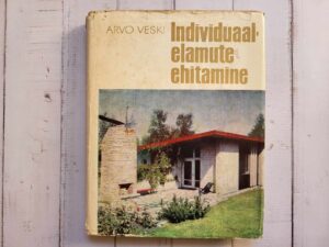 Individuaalelamute ehitamine . Arvo Veski