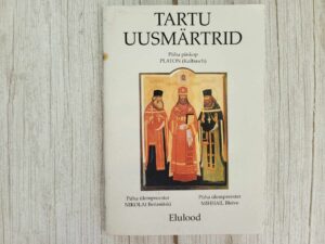 Tartu uusmärtrid. Püha piiskop Platon (Kulbusch) ning pühad