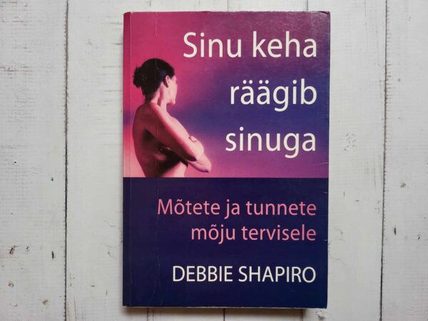 Sinu keha räägib sinuga