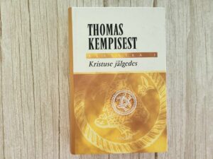 Kristuse jälgedes . Thomas Kempisest