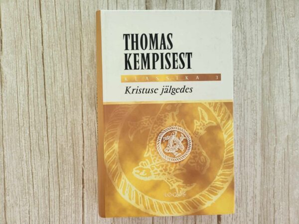 Kristuse jälgedes . Thomas Kempisest