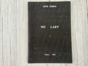 Mu laev . Ants Pärna autogrammiga
