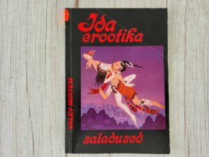 Ida erootika saladused . Valev Mirtem