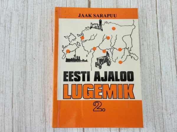 Eesti ajaloo lugemik II . Jaak Sarapuu