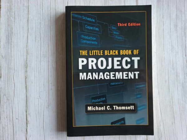 The Little Black Book of Project Management