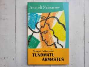 Saage tuttavaks tundmatu armastus . Anatoli Nekrassov